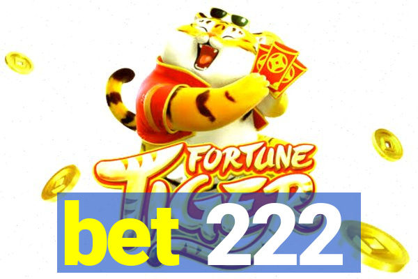 bet 222